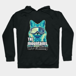 The mountains are calling ice fox ski goggles on snow mountain Hoodie